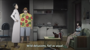 In Episode 25 ergeht sich Okabe in wilde Fantasien, Daru antwortet "Chunnibyou otsu!" Der schwer zu übersetzende Ausdruck wird im Englischen mit "Wild delusions, fail as usual" wiedergegeben.